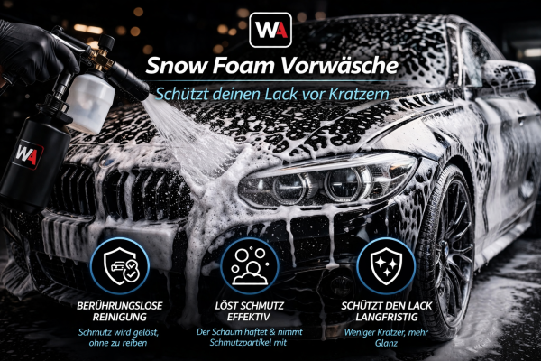 Außenpflege 3: Auto Vorwäsche mit Snow Foam – Warum sie so wichtig ist - Snow Foam Auto – Vorwäsche richtig anwenden | Anleitung
